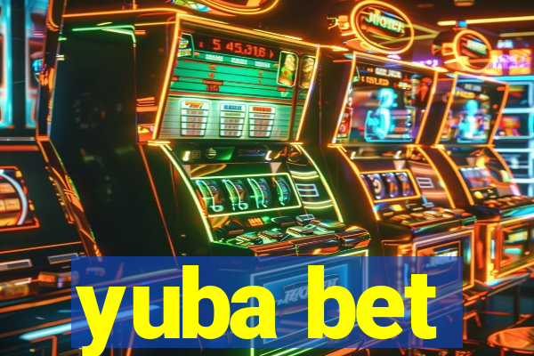 yuba bet